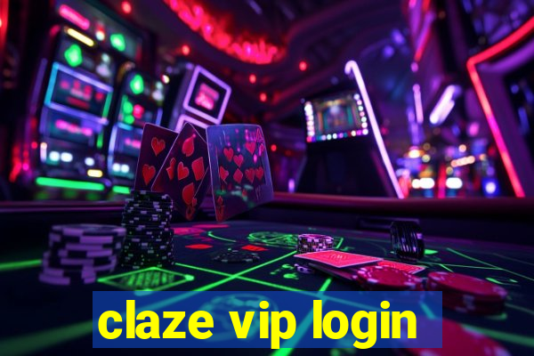 claze vip login